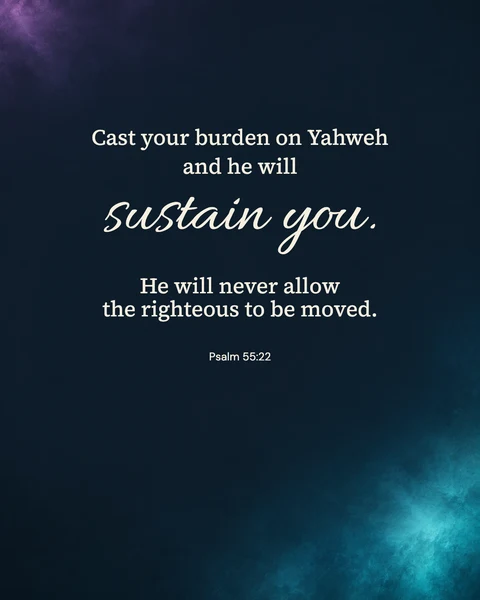 Psalm 55:22 wallpaper — He will sustain you