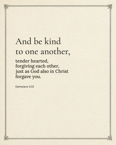 Ephesians 4:32 wallpaper — Be kind to one another