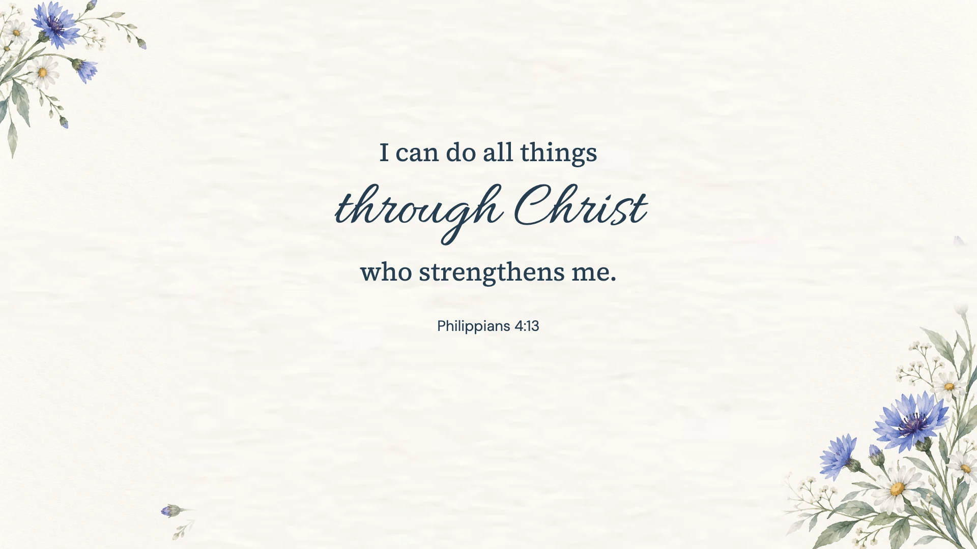 Philippians 4:13 · Blue watercolor — Floral desktop wallpaper. Philippians 4:13: I can do all things through Christ who strengthens me.
