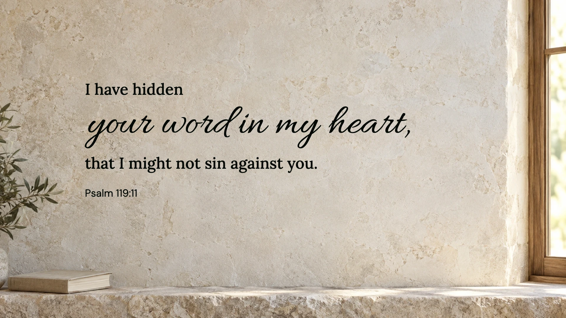Hidden in my heart — Worship desktop wallpaper. Psalm 119:11: I have hidden your word in my heart, that I might not sin against you.