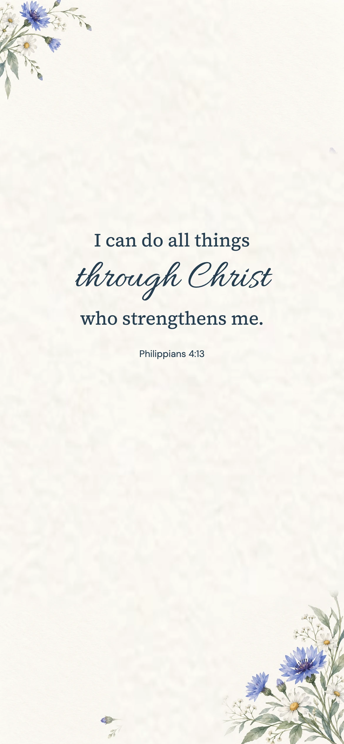 Philippians 4:13 · Blue watercolor — Floral phone wallpaper. Philippians 4:13: I can do all things through Christ who strengthens me.