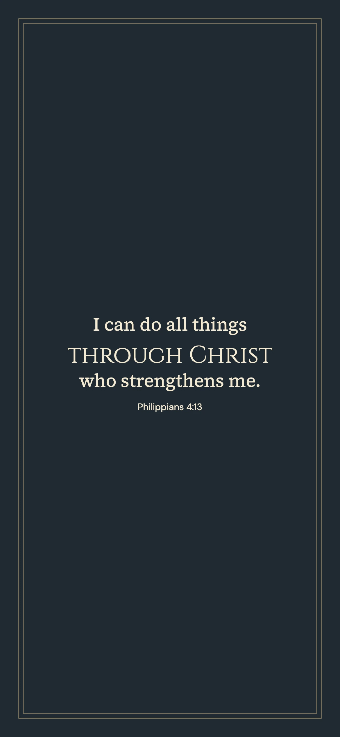 Philippians 4:13 · Classic frame — Vintage phone wallpaper. Philippians 4:13: I can do all things through Christ who strengthens me.
