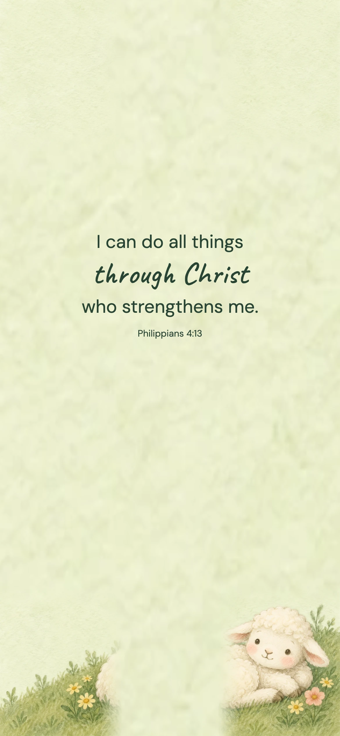 Philippians 4:13 · Gentle illustration — Kids and family phone wallpaper. Philippians 4:13: I can do all things through Christ who strengthens me.