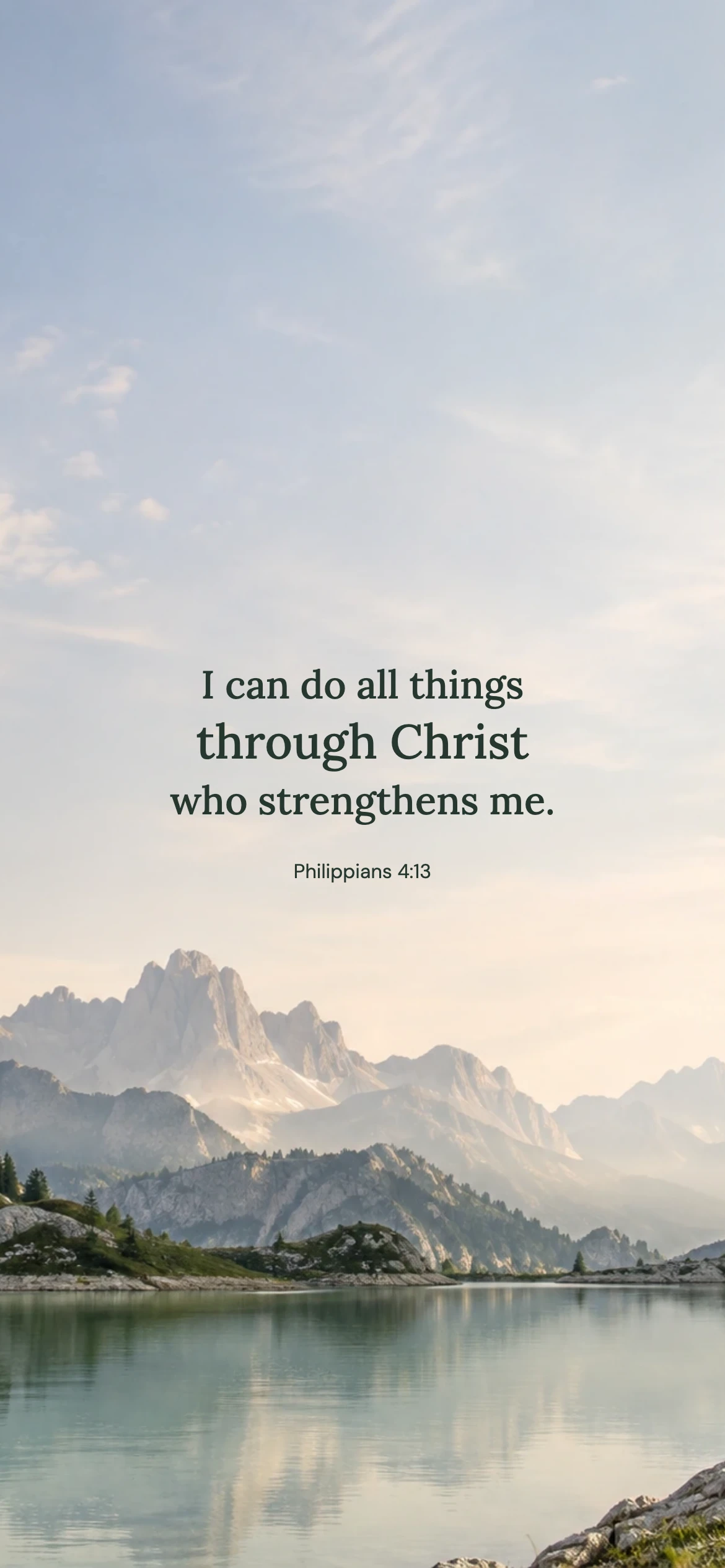 Philippians 4:13 · Mountain air — Nature phone wallpaper. Philippians 4:13: I can do all things through Christ who strengthens me.