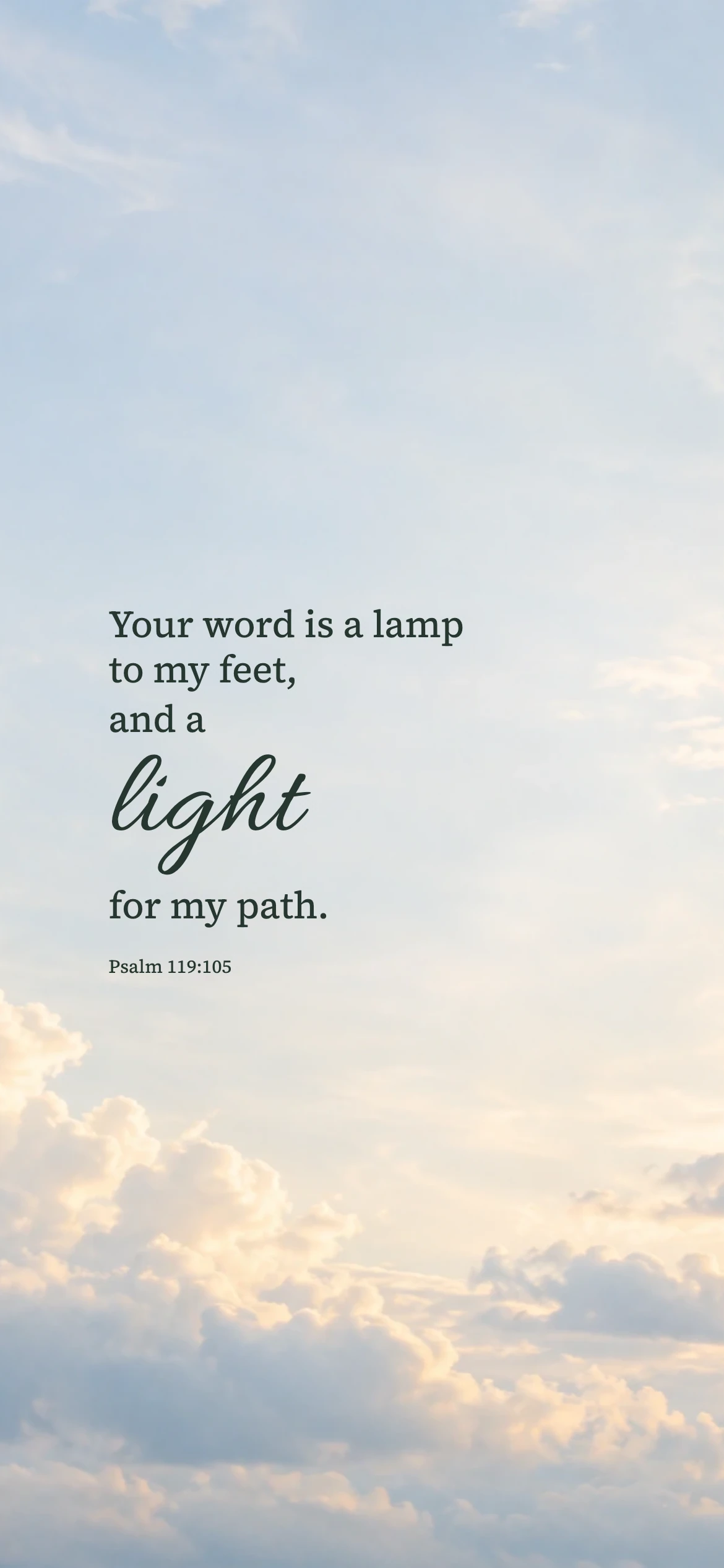 Open light — Nature phone wallpaper. Psalm 119:105: Your word is a lamp to my feet, and a light for my path.