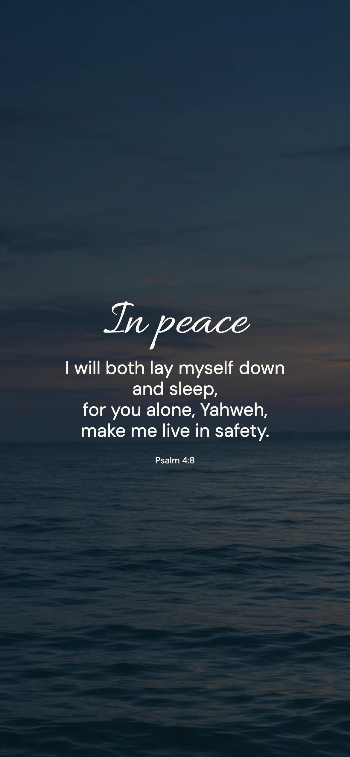 Evening peace — Nature phone wallpaper. Psalm 4:8: In peace I will both lay myself down and sleep, for you alone, Yahweh, make me live in safety.