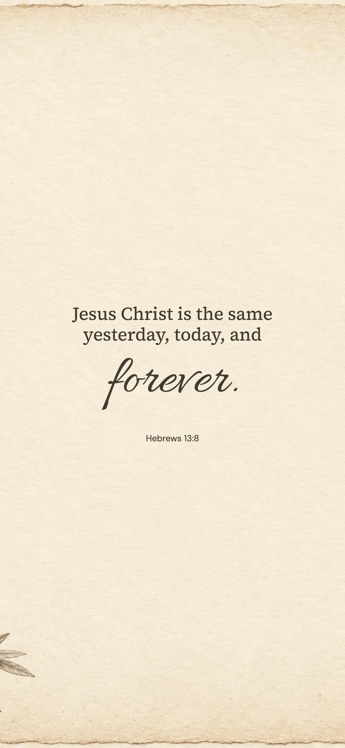 Yesterday, today, and forever — Vintage phone wallpaper. Hebrews 13:8: Jesus Christ is the same yesterday, today, and forever.
