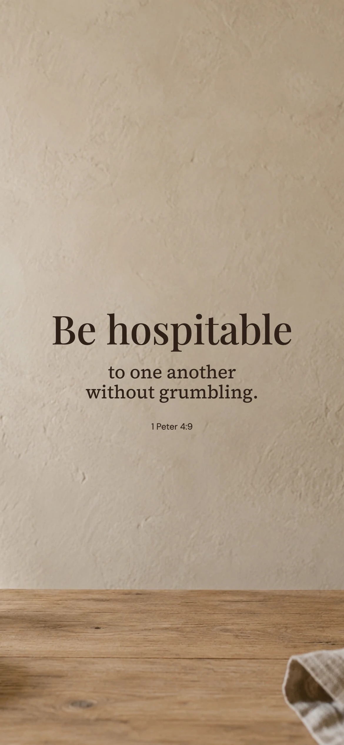 Be hospitable — Lifestyle phone wallpaper. 1 Peter 4:9: Be hospitable to one another without grumbling.