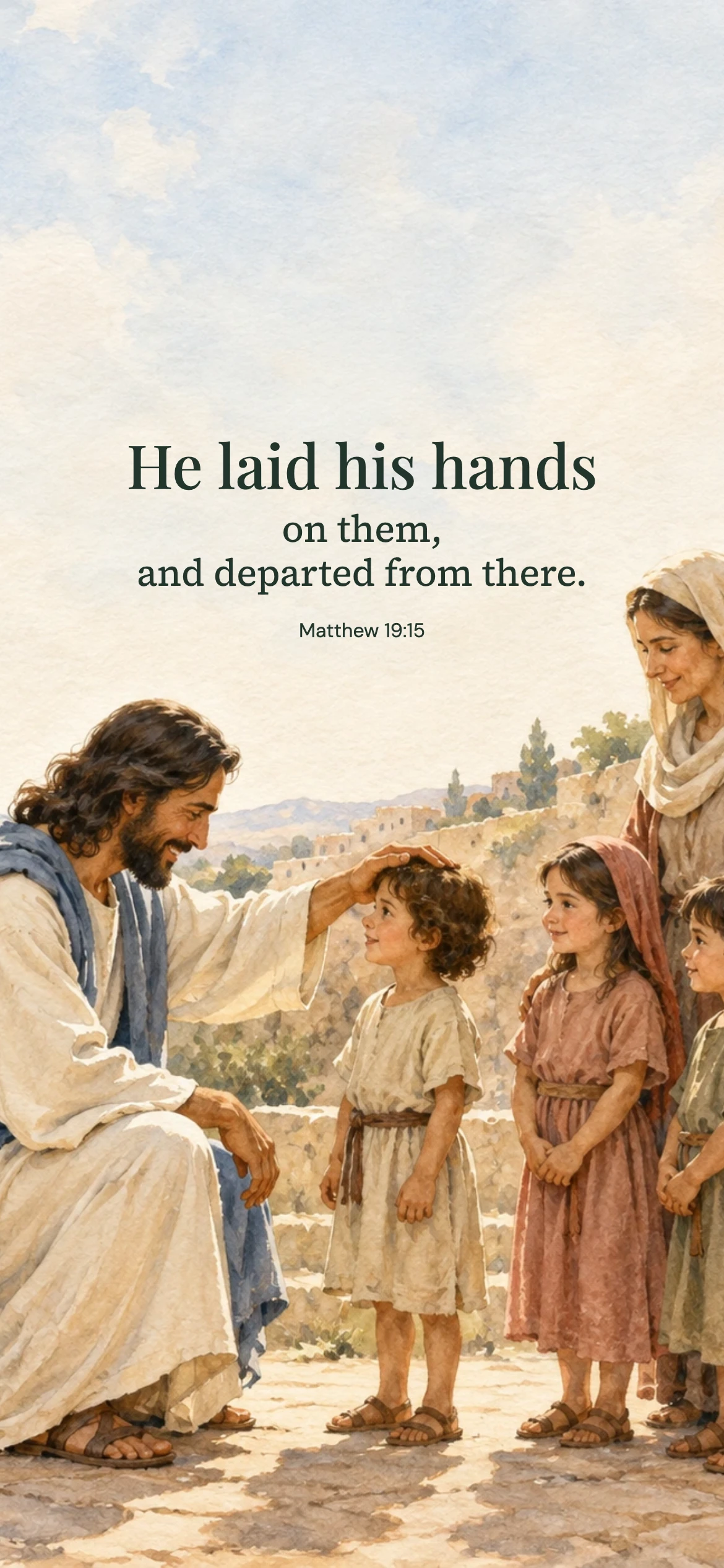 Jesus blesses the children — Biblical stories phone wallpaper. Matthew 19:15: He laid his hands on them, and departed from there.
