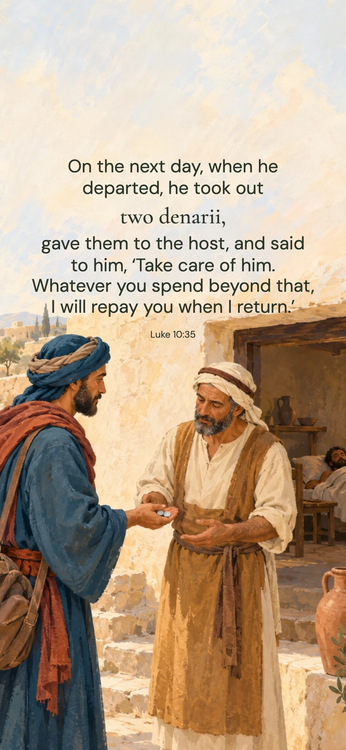 The Samaritan pays the innkeeper — Biblical stories phone wallpaper. Luke 10:35: On the next day, when he departed, he took out two denarii, gave them to the host, and said to him, ‘Take care of him. Whatever you spend beyond that, I will repay you when I return.’