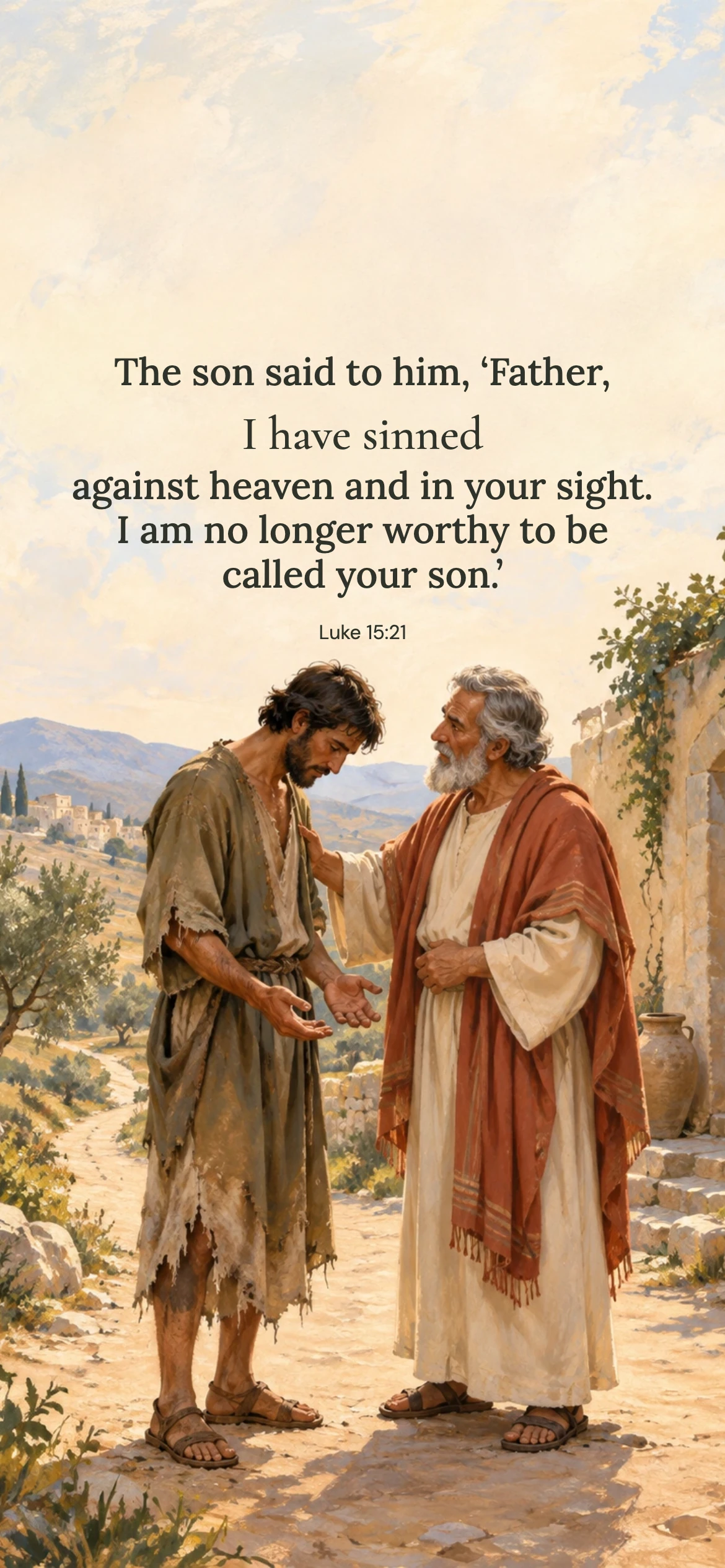 The son confesses to his father — Biblical stories phone wallpaper. Luke 15:21: The son said to him, ‘Father, I have sinned against heaven and in your sight. I am no longer worthy to be called your son.’