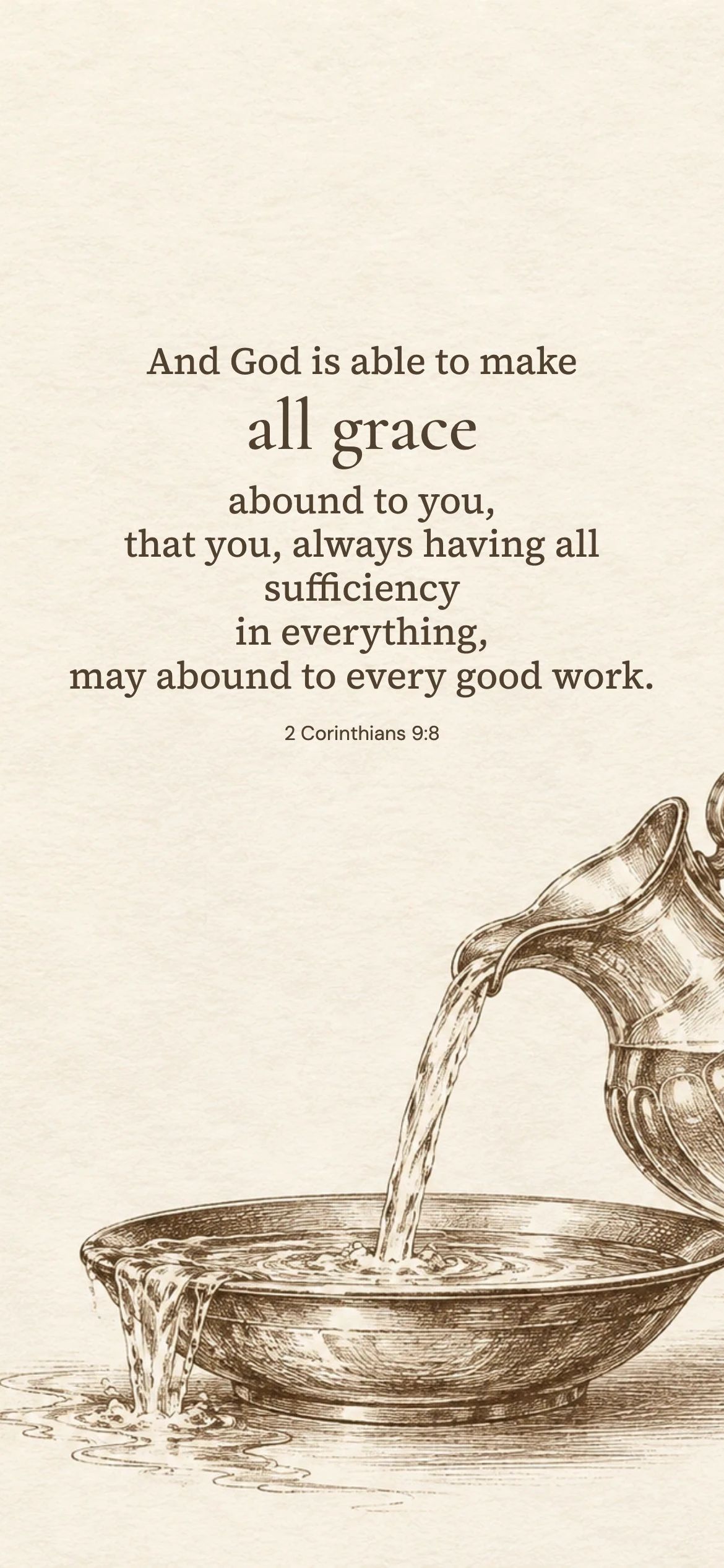 All grace — Vintage phone wallpaper. 2 Corinthians 9:8: And God is able to make all grace abound to you, that you, always having all sufficiency in everything, may abound to every good work.