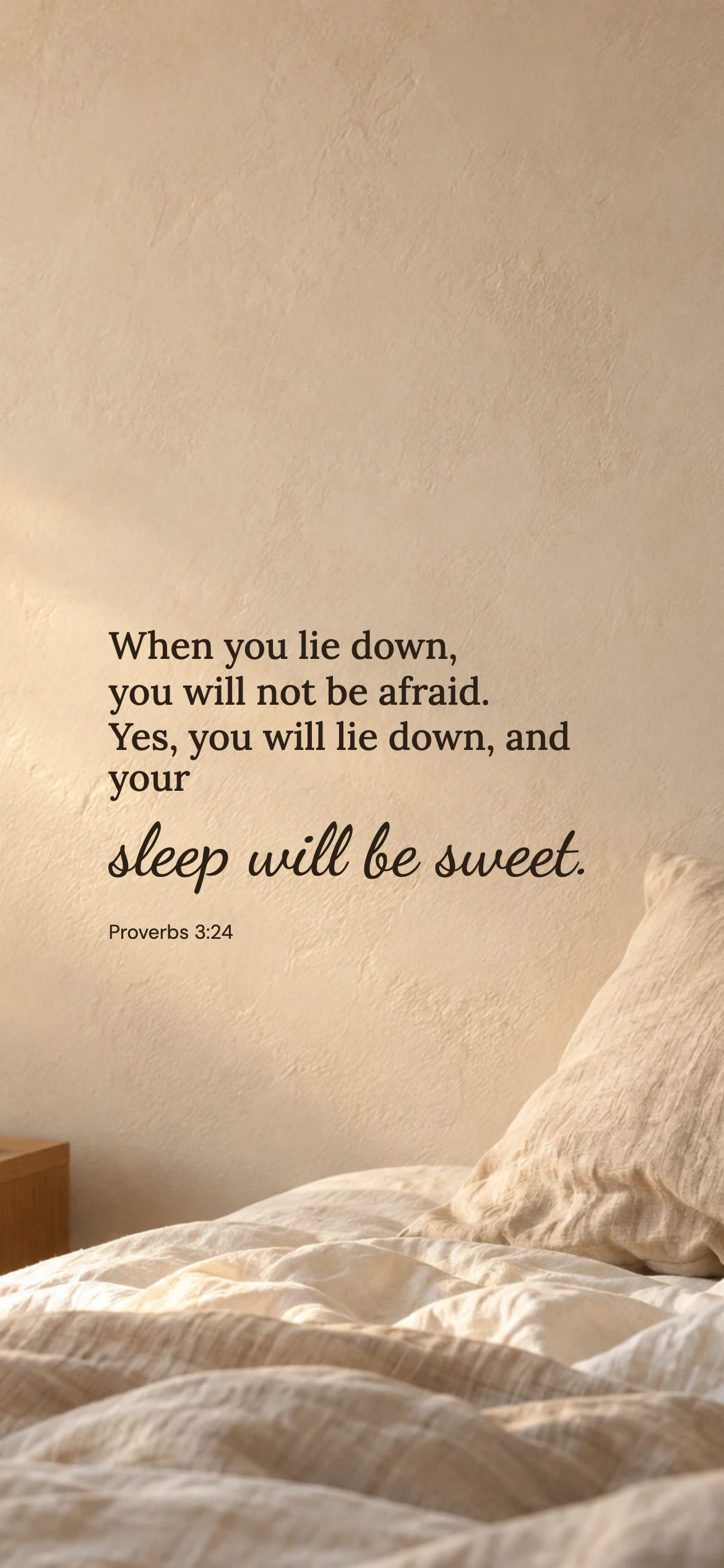 Sweet sleep — Lifestyle phone wallpaper. Proverbs 3:24: When you lie down, you will not be afraid. Yes, you will lie down, and your sleep will be sweet.