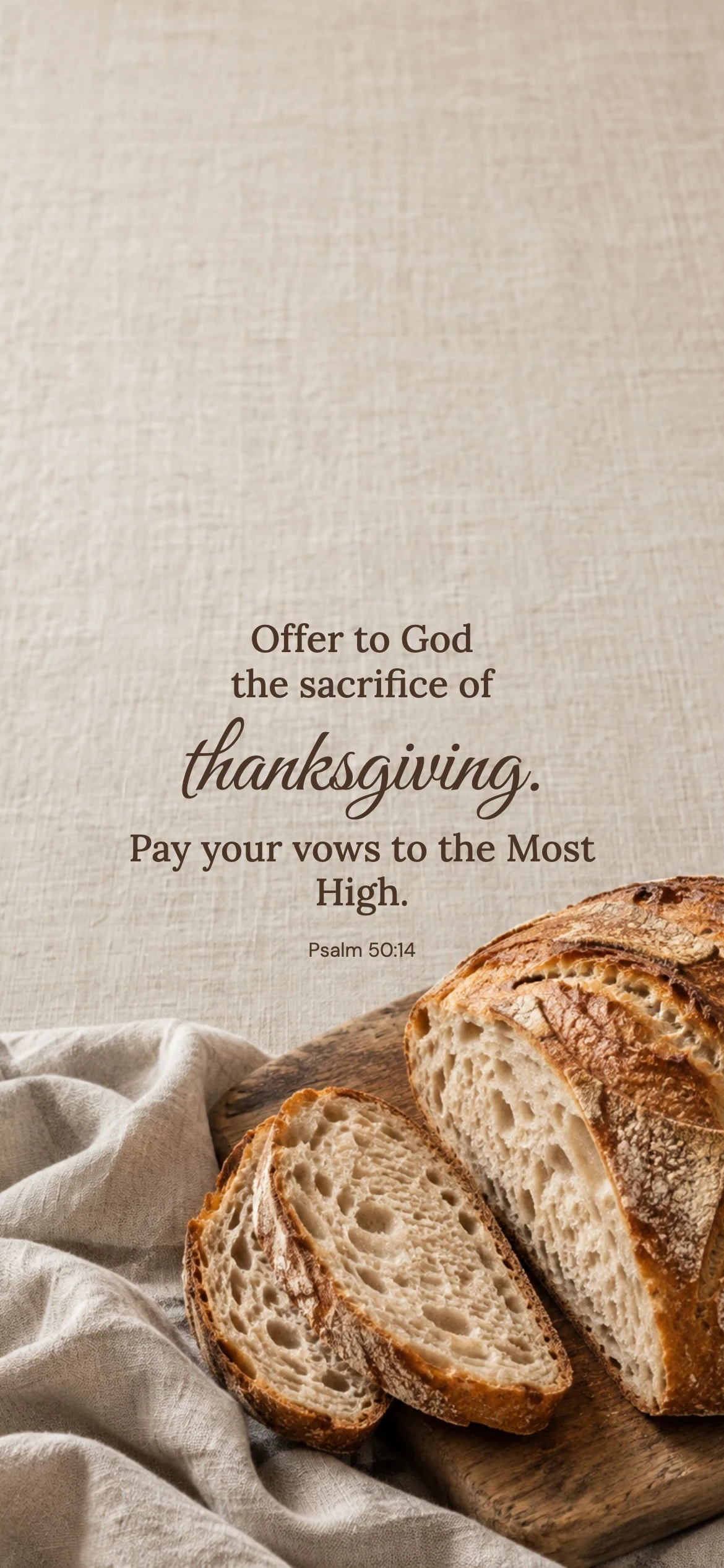 Thanksgiving offered — Seasonal phone wallpaper. Psalm 50:14: Offer to God the sacrifice of thanksgiving. Pay your vows to the Most High.
