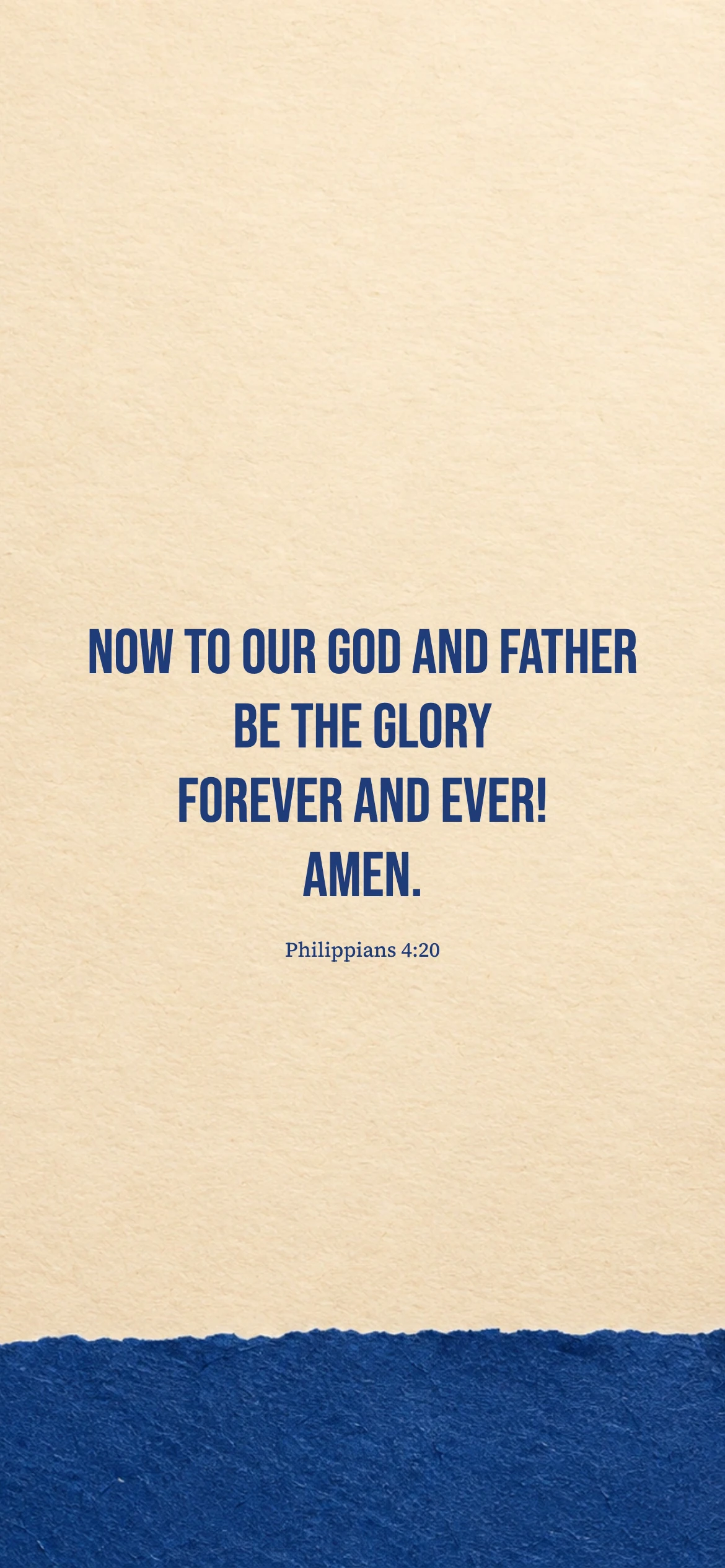 Glory to God the Father — Tactile print phone wallpaper. Philippians 4:20: Now to our God and Father be the glory forever and ever! Amen.