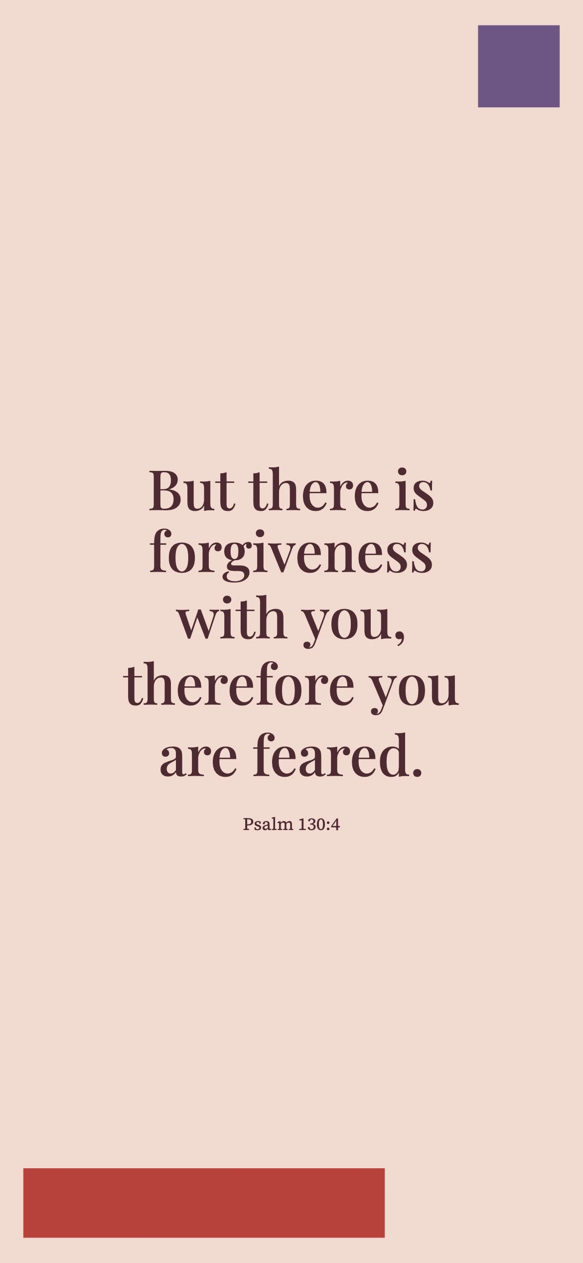 Forgiveness and reverence — Color blocking phone wallpaper. Psalm 130:4: But there is forgiveness with you, therefore you are feared.